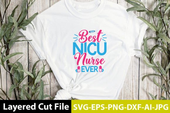 Best Nicu Nurse Ever SVG Design: Graphics for Crafts
