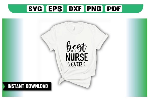 Best Nurse Ever SVG Design for Crafts and Graphics