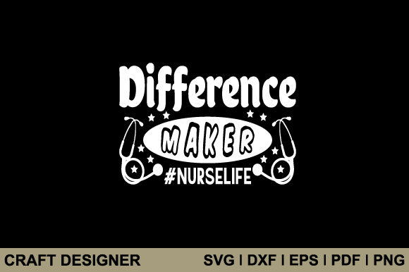 Difference Maker Nurse Life Svg Cut File