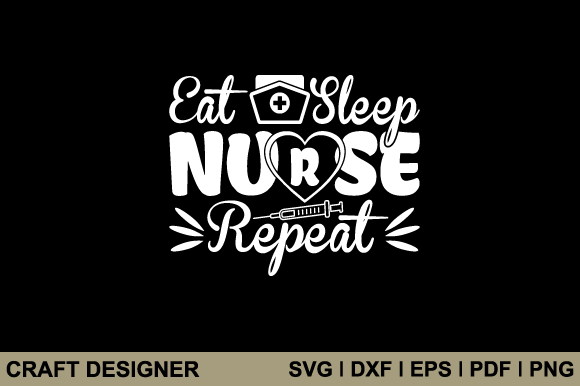 Eat Sleep Nurse Repeat Svg Cut File Graphics