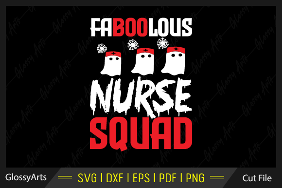 Fa-boo-lous Nurse Squad Svg Cut File: Graphics for Crafts