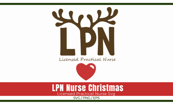 LPN Nurse Christmas Svg: Graphics for Crafts & Content