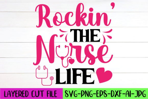 Rockin’ the Nurse Life SVG Design