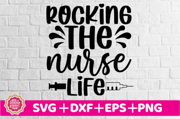 Rocking the Nurse Life SVG: Graphics & Crafts