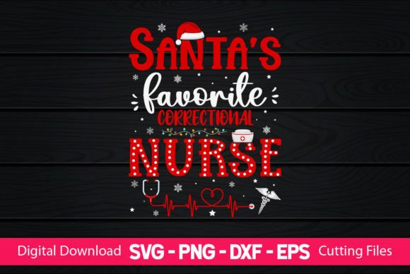 Santa’s Favorite Correctional Nurse Graphics and Crafts