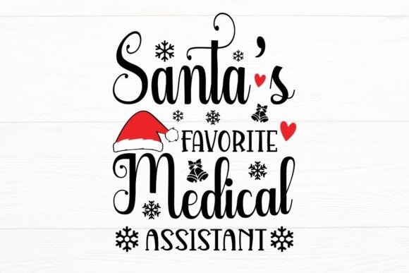 Santa’s Favorite Medical Assistant SVG: Graphics and Crafts
