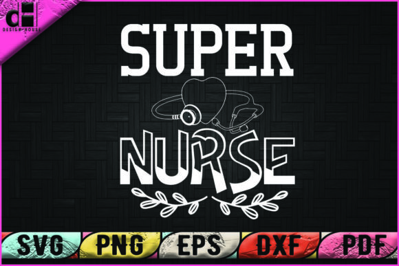 Super Nurse-Nursing Svg T-shirt Design: Graphics and Crafts for Creative Publishing
